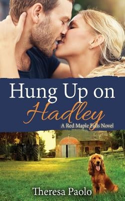 Hung Up on Hadley by Paolo, Theresa