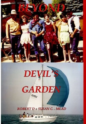 Beyond Devils Garden by Mead, Robert &. Susan