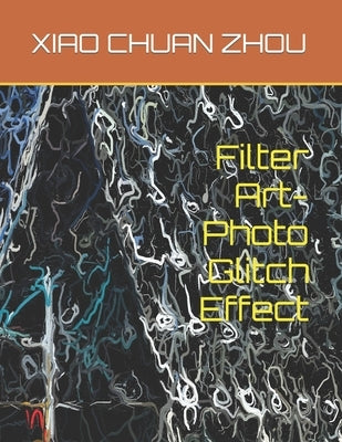 Filter Art-Photo Glitch Effect by Zhou, Xiao Chuan