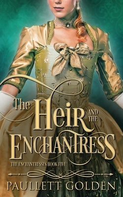 The Heir and The Enchantress by Golden, Paullett