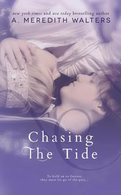 Chasing the Tide by Walters, A. Meredith