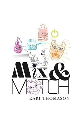 Mix & Match by Thomason, Kari