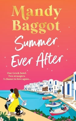 Summer Ever After by Baggot, Mandy