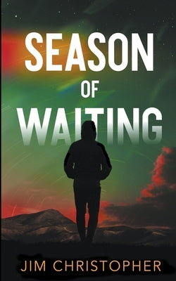 Season of Waiting by Christopher, Jim