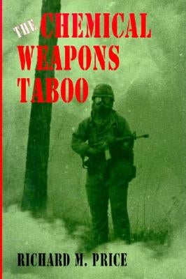 The Chemical Weapons Taboo by Price, Richard M.