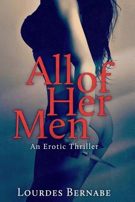 All of Her Men by Bernabe, Lourdes