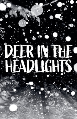 Deer in the Headlights by Kennedy, Danica