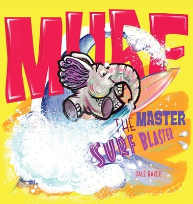 MURF, the Master Surf Blaster by Baker, Dale C.