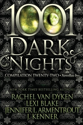 1001 Dark Nights: Compilation Twenty-Two by Blake, Lexi