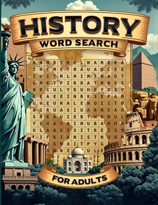 History Word Search For Adults: Dive into the Past with 100 Captivating Puzzles Activity Book Instructions and Solutions Included Brain Game Adults & by Publishing, Rr