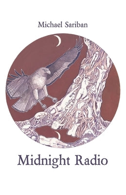 Midnight Radio: ninety meditations on love and desire by Sariban, Michael