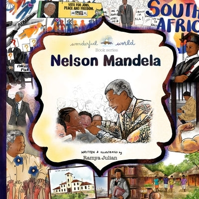 Nelson Mandela - A Biography in Rhyme: The perfect snuggle time read so little readers everywhere can dream big! by Julian, Ramya