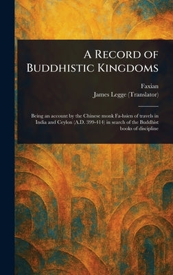 A Record of Buddhistic Kingdoms by Faxian