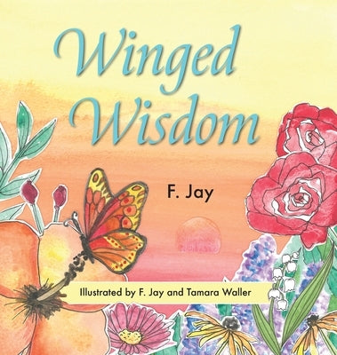 Winged Wisdom by Jay, F.