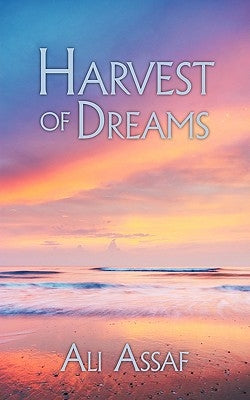 Harvest of Dreams by Assaf, Ali