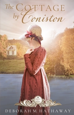 The Cottage by Coniston by Hathaway, Deborah M.