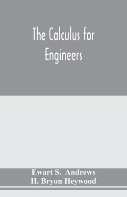 The calculus for engineers by S, Ewart