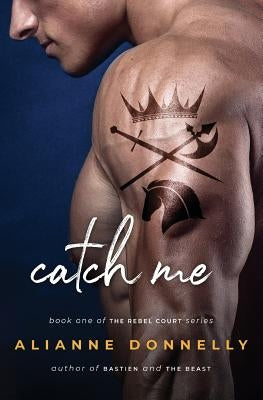 Catch Me by Donnelly, Alianne
