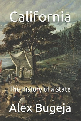 California: The History of a State by Bugeja, Alex