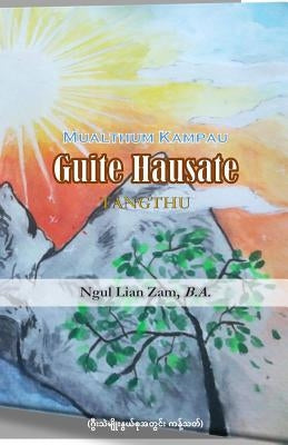 Mualthum Kampau Guite Hausate Tangthu by Mung, Thang San