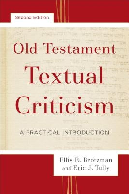 Old Testament Textual Criticism: A Practical Introduction by Brotzman, Ellis R.