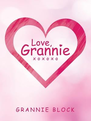 Love, Grannie Xoxoxo by Block, Grannie
