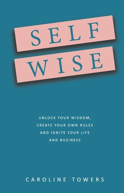 Self Wise by Towers, Caroline