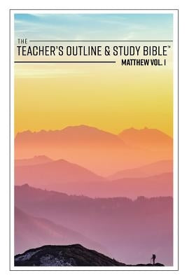 The Teacher's Outline & Study Bible: Matthew Vol. 1 by Worldwide, Leadership Ministries