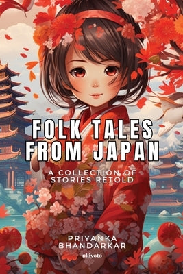 Folk Tales from Japan by Priyanka Bhandarkar
