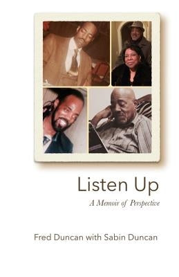 Listen Up: A Memoir of Perspective by Duncan, Fred L., Jr.