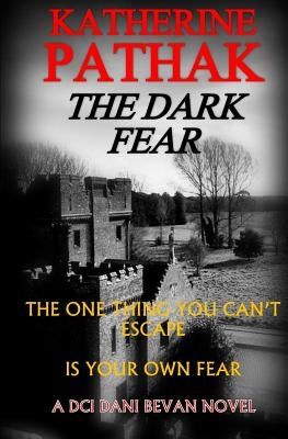 The Dark Fear by Pathak, Katherine
