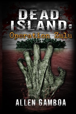 Dead island: operationzulu by Velasquez, Andre