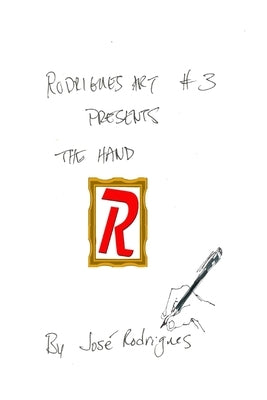 RodriguesART #3: The Hand by Rodrigues, José L. F.