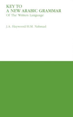 Key to a New Arabic Grammar by Nahmad, H. M.
