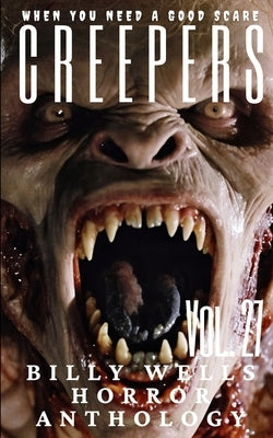 Creepers- Volume 27 by Wells, Billy