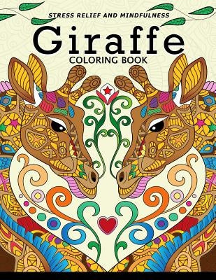 Giraffe Coloring Book: Animal Stress-relief Coloring Book For Adults and Grown-ups by Balloon Publishing