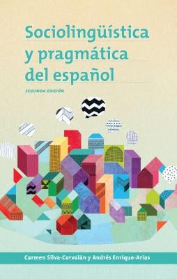 Sociolingüística y pragmática del español: segunda edición by Silva-Corvalán, Carmen