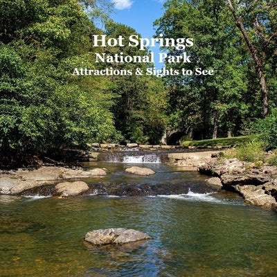 Hot Springs National Park Attractions Sights to See Kids Book: Great Book for Children about Hot Springs National Park by Marie, Kinsey