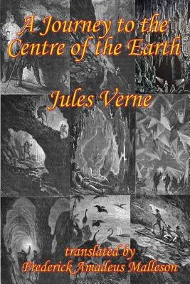 A Journey to the Centre of the Earth by Verne, Jules