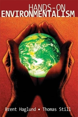 Hands on Environmentalism by Haglund, Brent