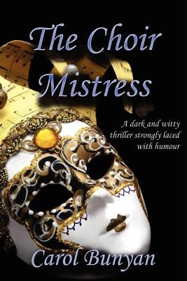 The Choir Mistress by Bunyan, Carol
