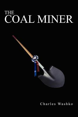 The Coal Miner by Washko, Charles