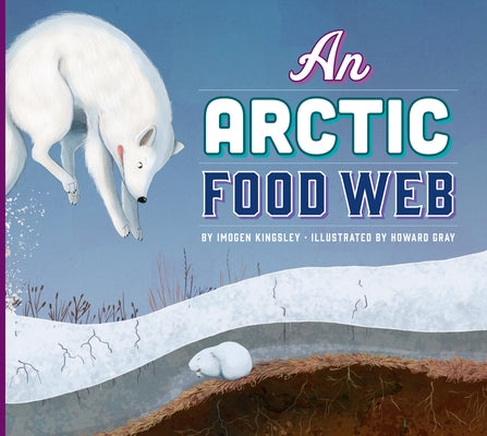 An Arctic Food Web by Kingsley, Imogen