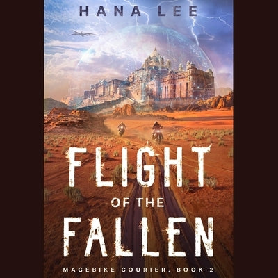 Flight of the Fallen by Lee, Hana