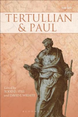 Tertullian and Paul by Still, Todd D.