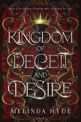 Kingdom of Deceit and Desire by Hyde, Melinda