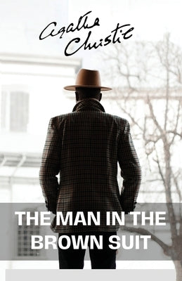 The Man in the Brown Suit by Christies, Agatha