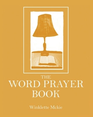 The Word Prayer Book by Winklette, King