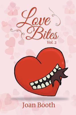 Love Bites: Vol. 2 by Booth, Joan