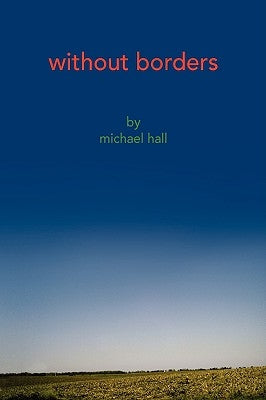 Without Borders by Hall, Michael